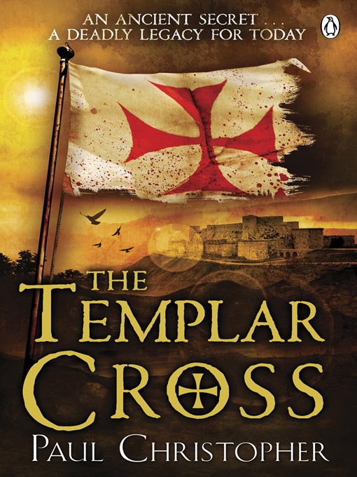 Title details for The Templar Cross by Paul Christopher - Available